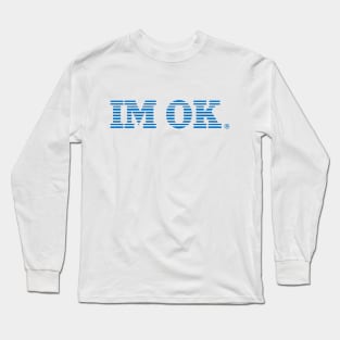 IBM - I'm OK Long Sleeve T-Shirt